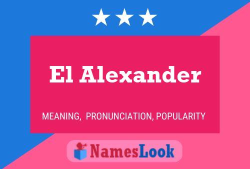 El Alexander Name Poster