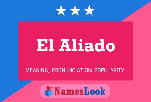 El Aliado Name Poster