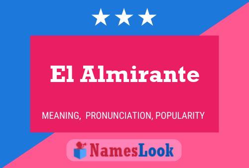 El Almirante Name Poster