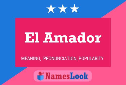 El Amador Name Poster