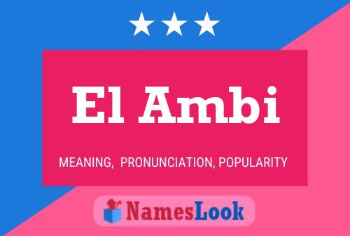 El Ambi Name Poster