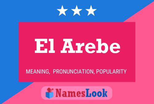 El Arebe Name Poster