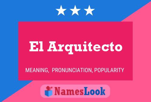 El Arquitecto Name Poster