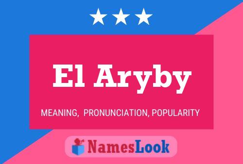 El Aryby Name Poster