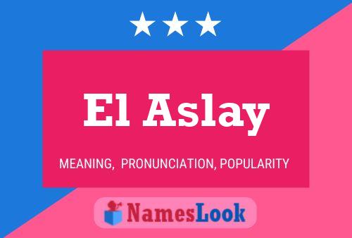 El Aslay Name Poster