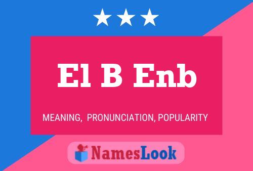 El B Enb Name Poster