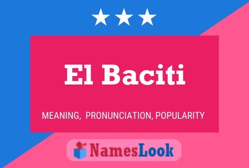 El Baciti Name Poster