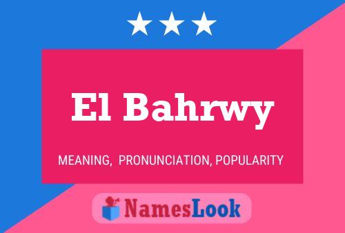 El Bahrwy Name Poster