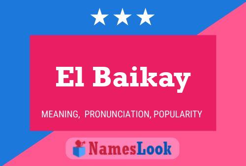 El Baikay Name Poster