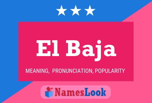 El Baja Name Poster