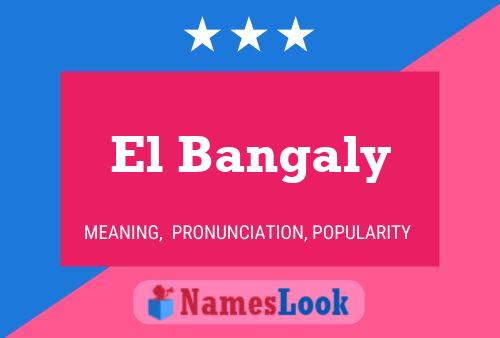 El Bangaly Name Poster