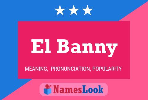 El Banny Name Poster