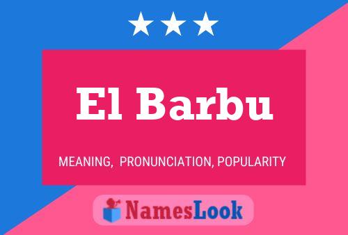 El Barbu Name Poster