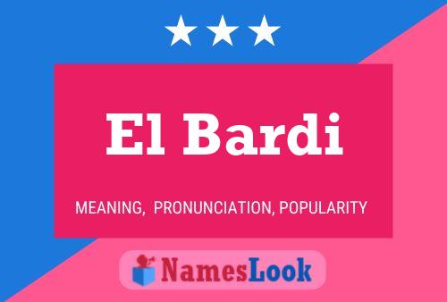 El Bardi Name Poster