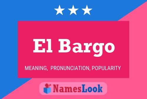 El Bargo Name Poster