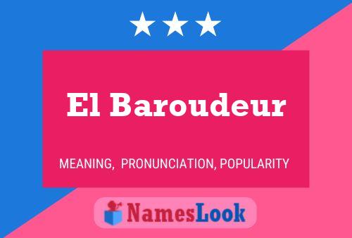 El Baroudeur Name Poster