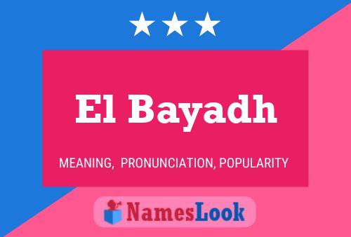 El Bayadh Name Poster