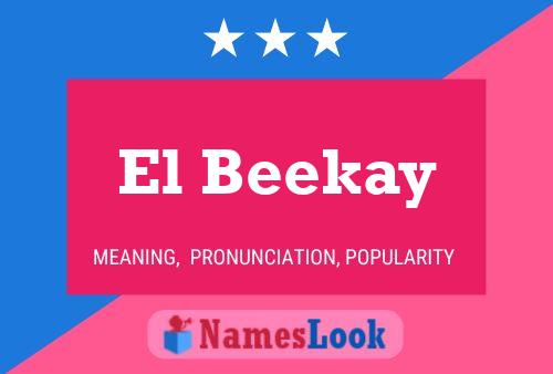 El Beekay Name Poster