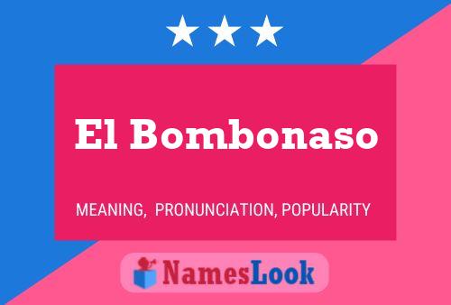 El Bombonaso Name Poster