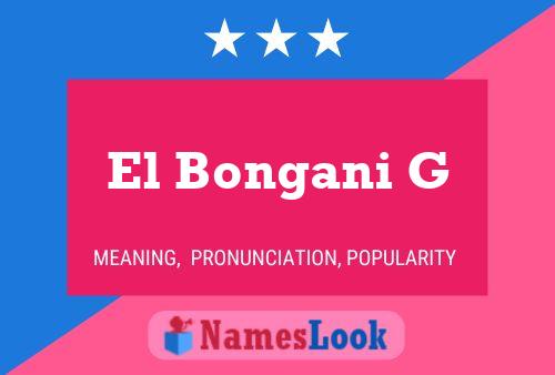 El Bongani G Name Poster