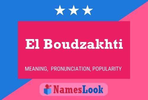 El Boudzakhti Name Poster