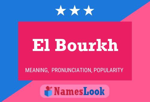 El Bourkh Name Poster