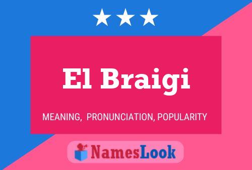 El Braigi Name Poster