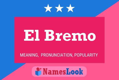 El Bremo Name Poster