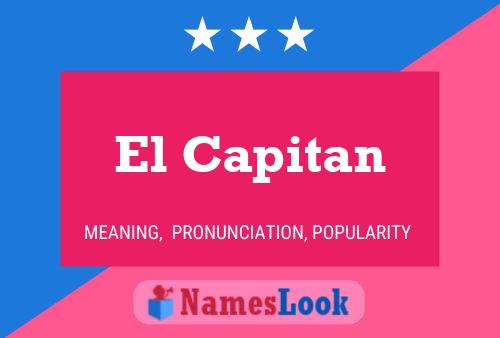 El Capitan Name Poster