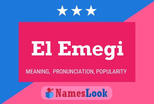 El Emegi Name Poster