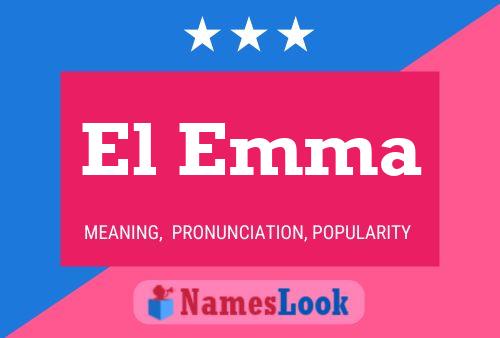 El Emma Name Poster