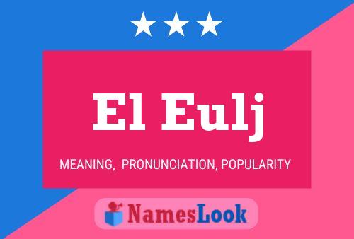 El Eulj Name Poster