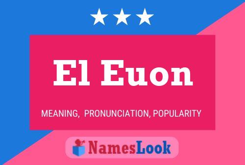 El Euon Name Poster