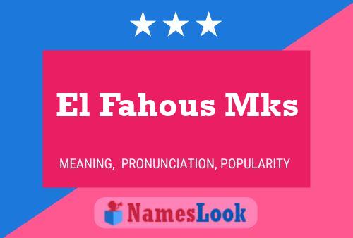 El Fahous Mks Name Poster