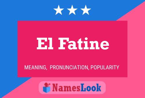 El Fatine Name Poster