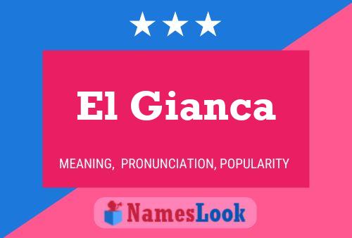 El Gianca Name Poster