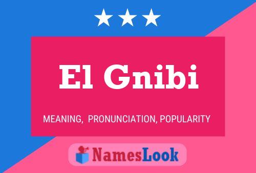 El Gnibi Name Poster