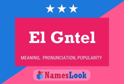 El Gntel Name Poster