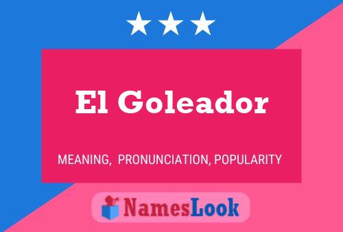 El Goleador Name Poster