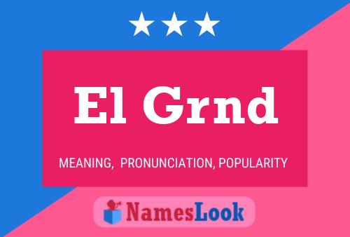 El Grnd Name Poster