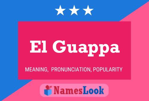 El Guappa Name Poster