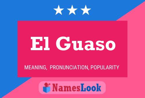 El Guaso Name Poster