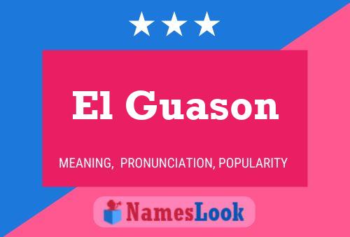 El Guason Name Poster