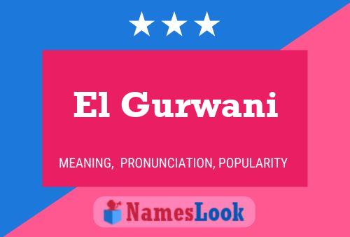 El Gurwani Name Poster