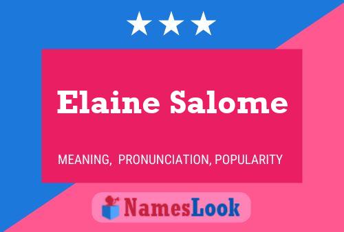 Elaine Salome Name Poster