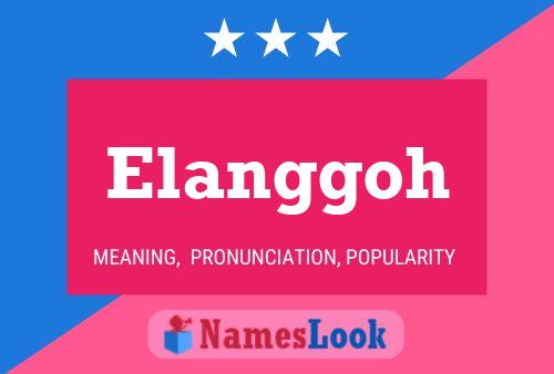 Elanggoh Name Poster