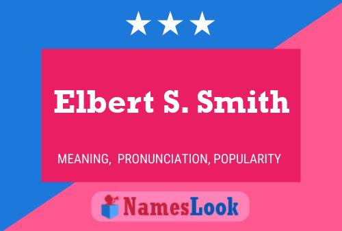 Elbert S. Smith Name Poster