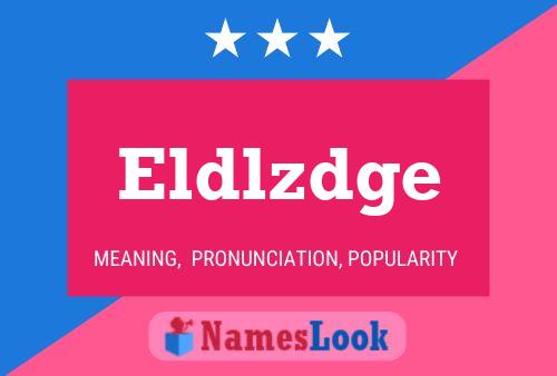 Eldlzdge Name Poster