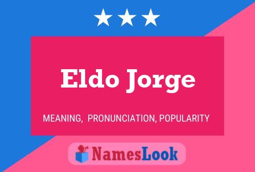 Eldo Jorge Name Poster