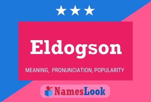 Eldogson Name Poster